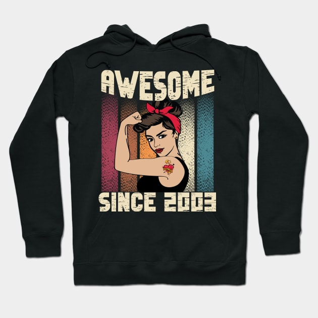 Awesome since 2003,19th Birthday Gift women 19 years old Birthday Hoodie by JayD World